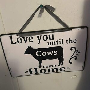 Love You Until the Cows Come Home Wall Sign - Black and White